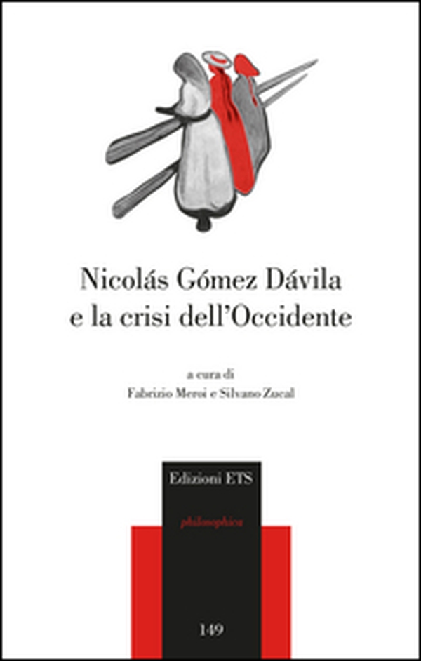 Nicolas Gomez Davila e la crisi dell'occidente - Librerie.coop Nicolas Gomez Davila e la crisi dell'occidente - Librerie.coop