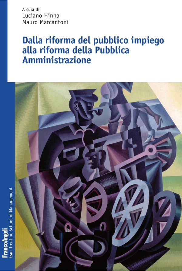 Dalla riforma del pubblico impiego alla riforma della Pubblica Amministrazione - Librerie.coop Dalla riforma del pubblico impiego alla riforma della Pubblica Amministrazione - Librerie.coop