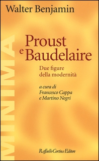 Proust e Baudelaire. Due figure della modernità - Librerie.coop