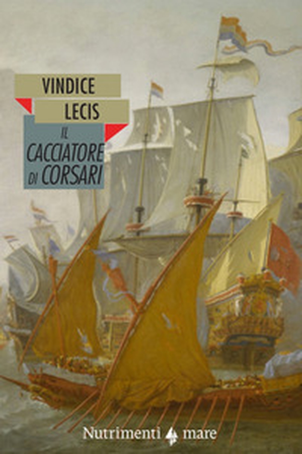 Il cacciatore di corsari - Librerie.coop Il cacciatore di corsari - Librerie.coop