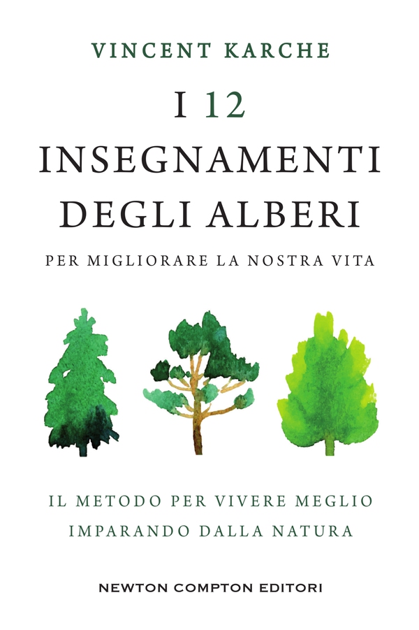 I 12 insegnamenti degli alberi per migliorare la nostra vita - Librerie.coop I 12 insegnamenti degli alberi per migliorare la nostra vita - Librerie.coop