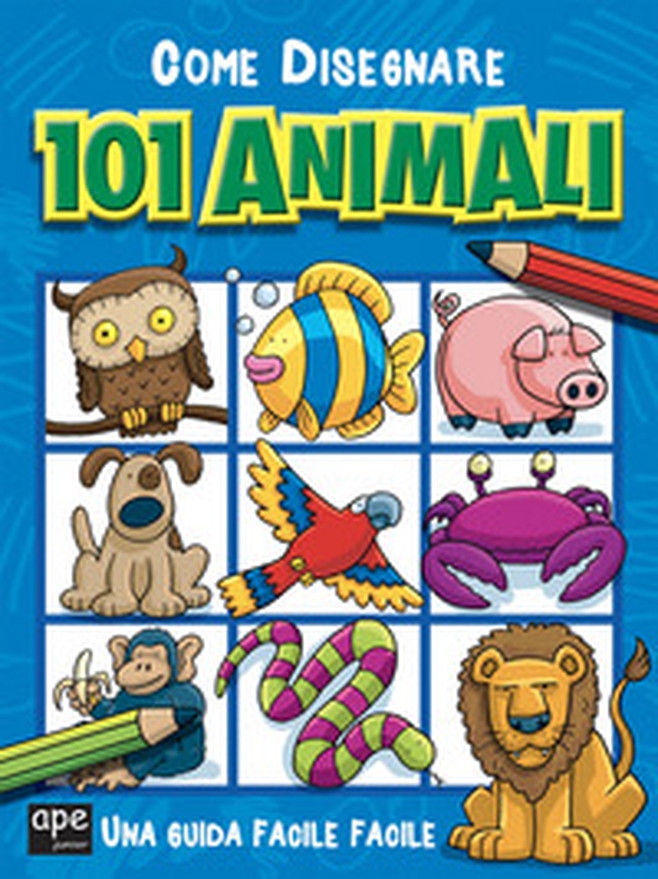 Come disegnare 101 animali - Librerie.coop Come disegnare 101 animali - Librerie.coop