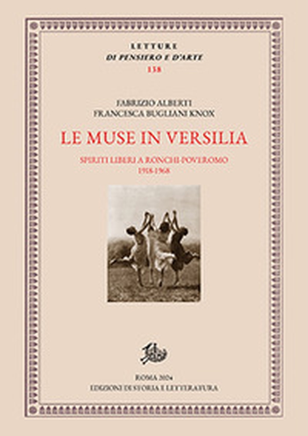 Le muse in Versilia. Spiriti liberi a Ronchi-Poveromo 1918-1968 - Librerie.coop Le muse in Versilia. Spiriti liberi a Ronchi-Poveromo 1918-1968 - Librerie.coop
