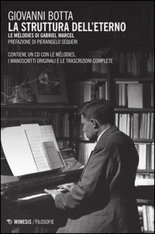 La struttura dell'eterno. Le mélodies di Gabriel Marcel - Librerie.coop La struttura dell'eterno. Le mélodies di Gabriel Marcel - Librerie.coop