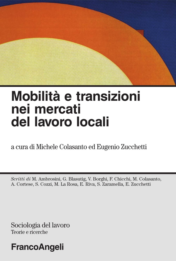 Mobilità e transizioni nei mercati del lavoro locali - Librerie.coop Mobilità e transizioni nei mercati del lavoro locali - Librerie.coop