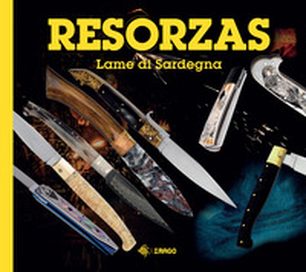 Resorzas. Lame di Sardegna - Librerie.coop Resorzas. Lame di Sardegna - Librerie.coop