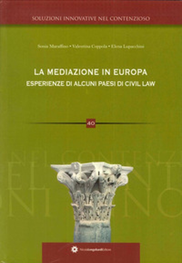 La mediazione in Europa esperienze di alcuni paesi di civil law - Librerie.coop La mediazione in Europa esperienze di alcuni paesi di civil law - Librerie.coop