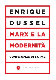Marx e la modernità. Conferenze di La Paz - Librerie.coop