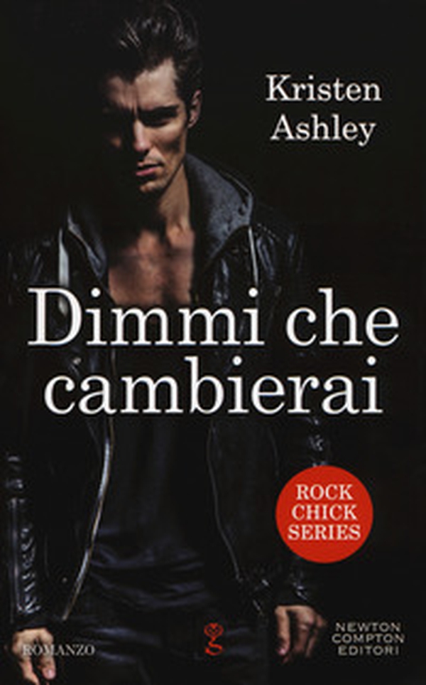 Dimmi che cambierai. Rock chick series - Librerie.coop Dimmi che cambierai. Rock chick series - Librerie.coop