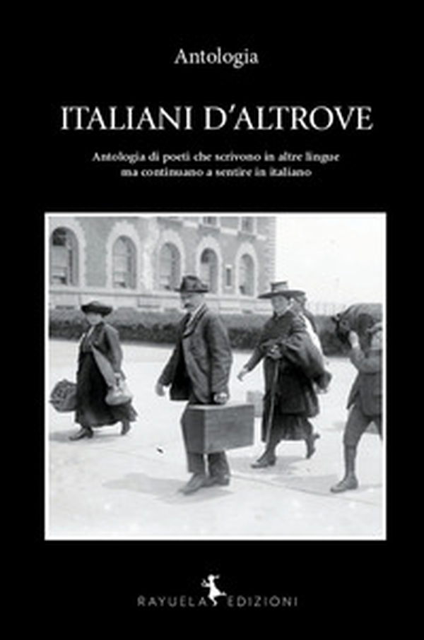 Italiani d'altrove. Antologia di poeti che scrivono in altre lingue ma continuano a sentire in italiano. Ediz. italiana e spagnola - Librerie.coop Italiani d'altrove. Antologia di poeti che scrivono in altre lingue ma continuano a sentire in italiano. Ediz. italiana e spagnola - Librerie.coop