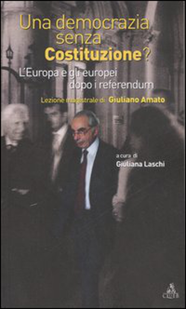 Una democrazia senza Costituzione? L'Europa e gli europei dopo i referendum - Librerie.coop Una democrazia senza Costituzione? L'Europa e gli europei dopo i referendum - Librerie.coop
