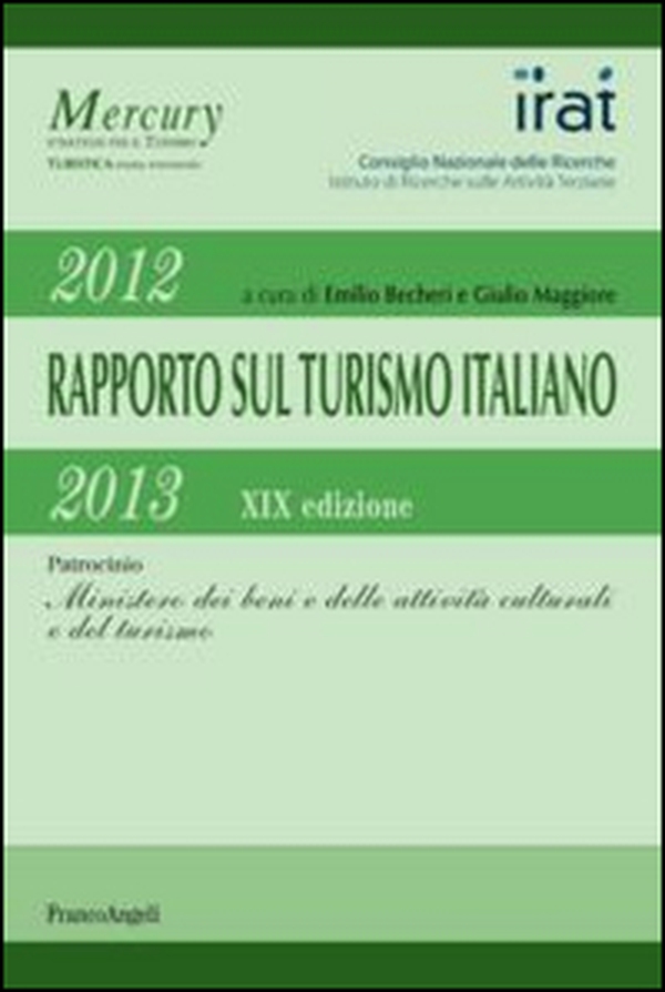 Diciannovesimo rapporto sul turismo italiano 2012-2013 - Librerie.coop Diciannovesimo rapporto sul turismo italiano 2012-2013 - Librerie.coop