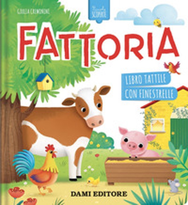 Fattoria. Piccole scoperte - Librerie.coop Fattoria. Piccole scoperte - Librerie.coop
