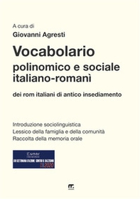 Vocabolario polinomico e sociale italiano-romanì dei rom italiani di antico insediamento - Librerie.coop