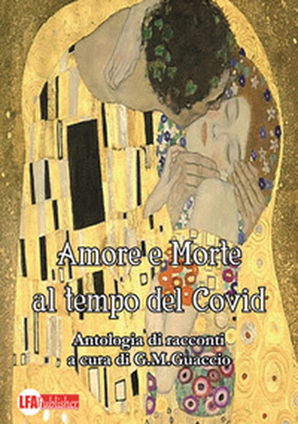 Amore e morte al tempo del Covid - Librerie.coop Amore e morte al tempo del Covid - Librerie.coop