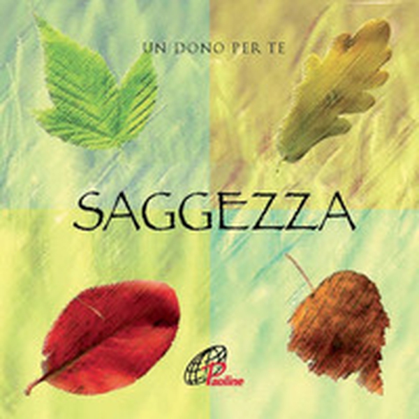 Saggezza. Un dono per te - Librerie.coop Saggezza. Un dono per te - Librerie.coop