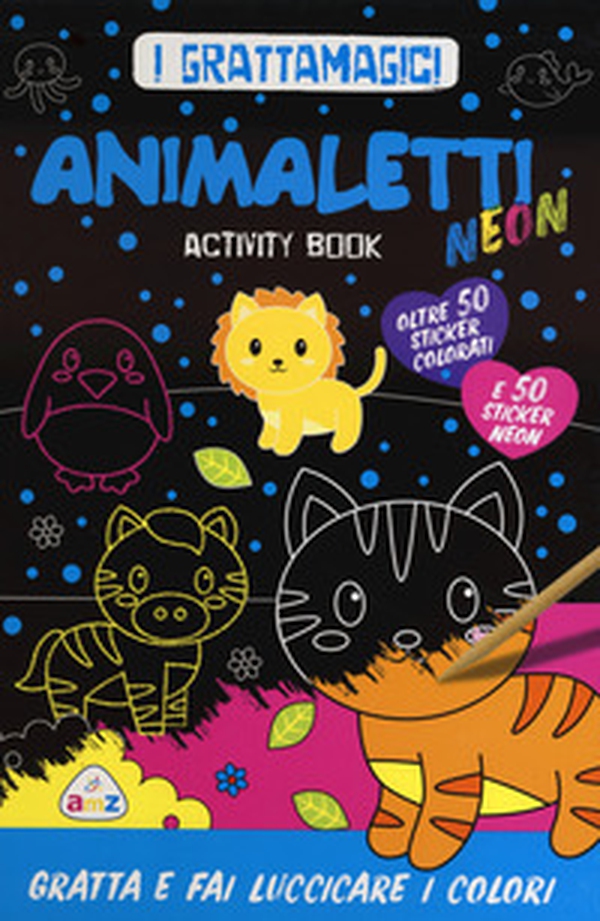Animaletti neon. I grattamagici - Librerie.coop Animaletti neon. I grattamagici - Librerie.coop