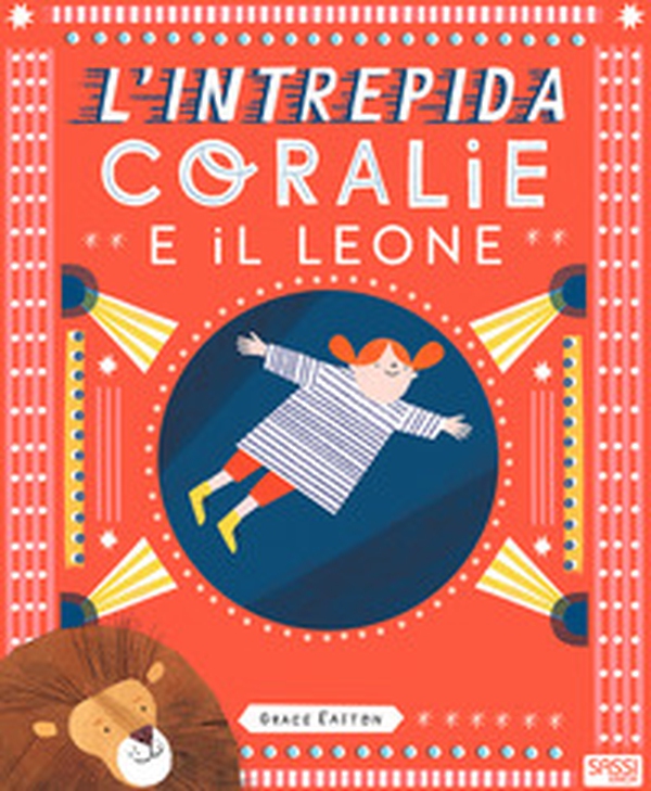 L'intrepida Coralie e il leone - Librerie.coop L'intrepida Coralie e il leone - Librerie.coop