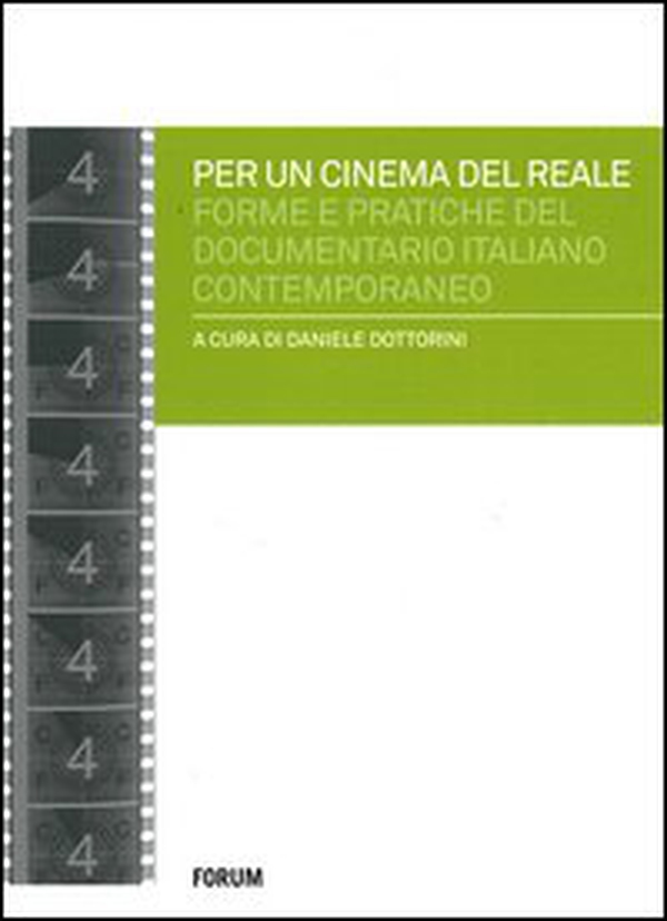 Per un cinema del reale. Forme e pratiche del documentario italiano contemporaneo - Librerie.coop Per un cinema del reale. Forme e pratiche del documentario italiano contemporaneo - Librerie.coop