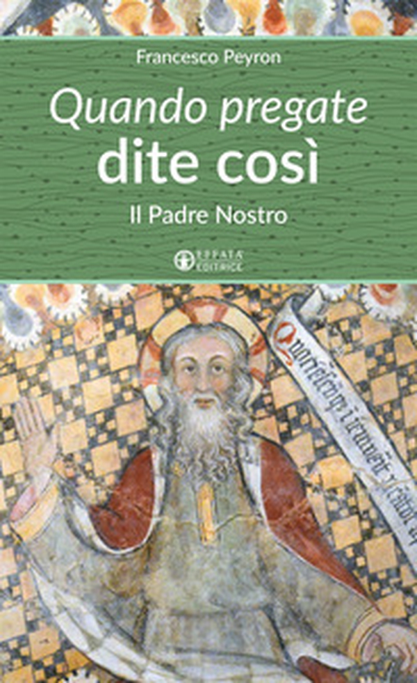 Quando pregate dite così. Il Padre nostro - Librerie.coop Quando pregate dite così. Il Padre nostro - Librerie.coop