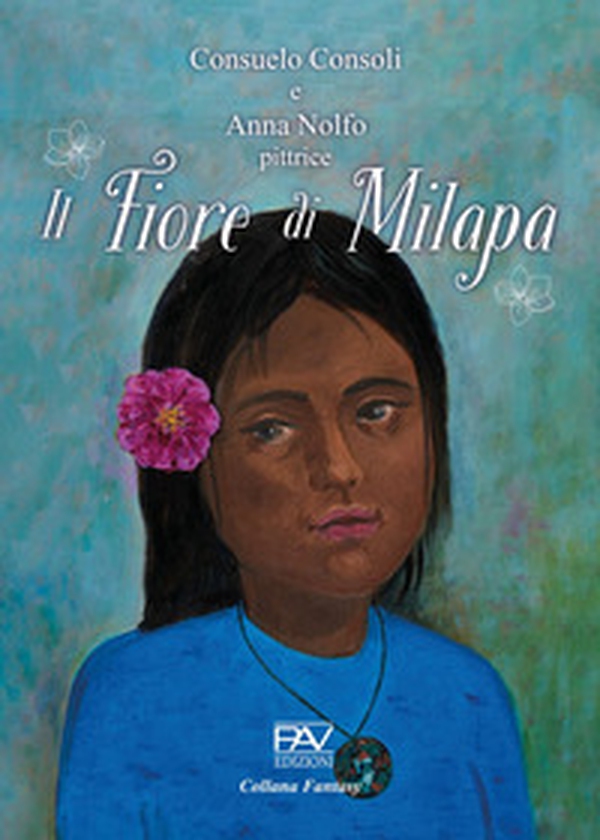 Il fiore di Milapa - Librerie.coop Il fiore di Milapa - Librerie.coop