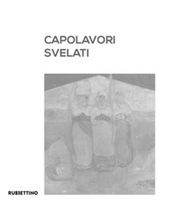 Capolavori svelati. Catanzaro tra patrimonio artistico pubblico e collezionismo privato. Catalogo della mostra (Catanzaro, 8 settembre-5 novembre 2023) - Librerie.coop Capolavori svelati. Catanzaro tra patrimonio artistico pubblico e collezionismo privato. Catalogo della mostra (Catanzaro, 8 settembre-5 novembre 2023) - Librerie.coop