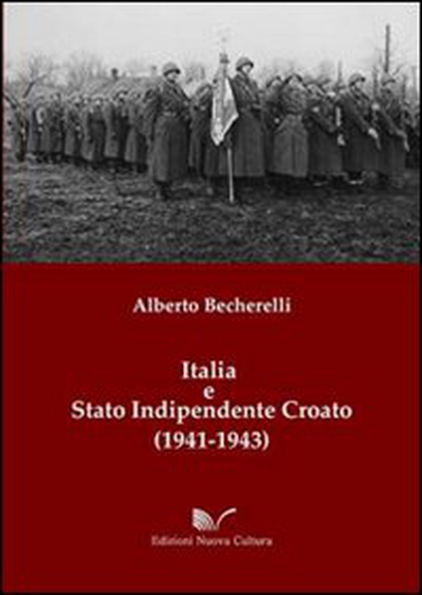 Italia e stato indipendente croato (1941-1943) - Librerie.coop Italia e stato indipendente croato (1941-1943) - Librerie.coop