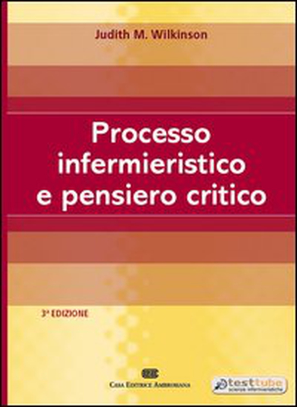 Processo infermieristico e pensiero critico - Librerie.coop Processo infermieristico e pensiero critico - Librerie.coop