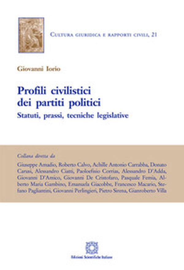 Profili civilistici dei partiti politici. Statuti, prassi, tecniche legislative - Librerie.coop Profili civilistici dei partiti politici. Statuti, prassi, tecniche legislative - Librerie.coop