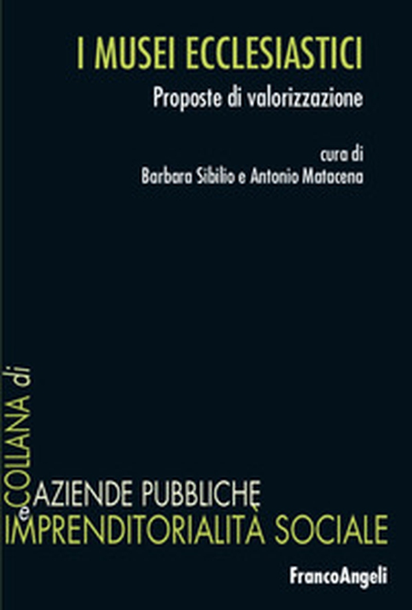 I musei ecclesiastici. Proposte di valorizzazione - Librerie.coop I musei ecclesiastici. Proposte di valorizzazione - Librerie.coop