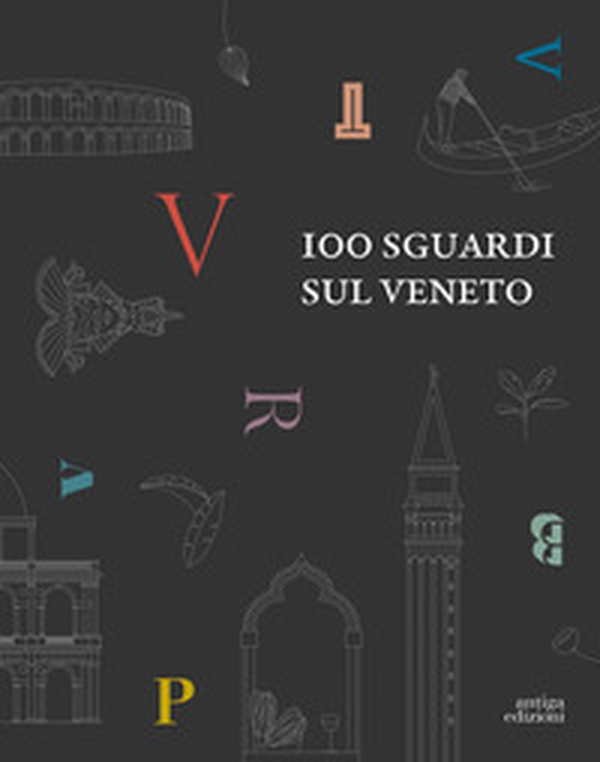 100 sguardi sul Veneto - Librerie.coop 100 sguardi sul Veneto - Librerie.coop