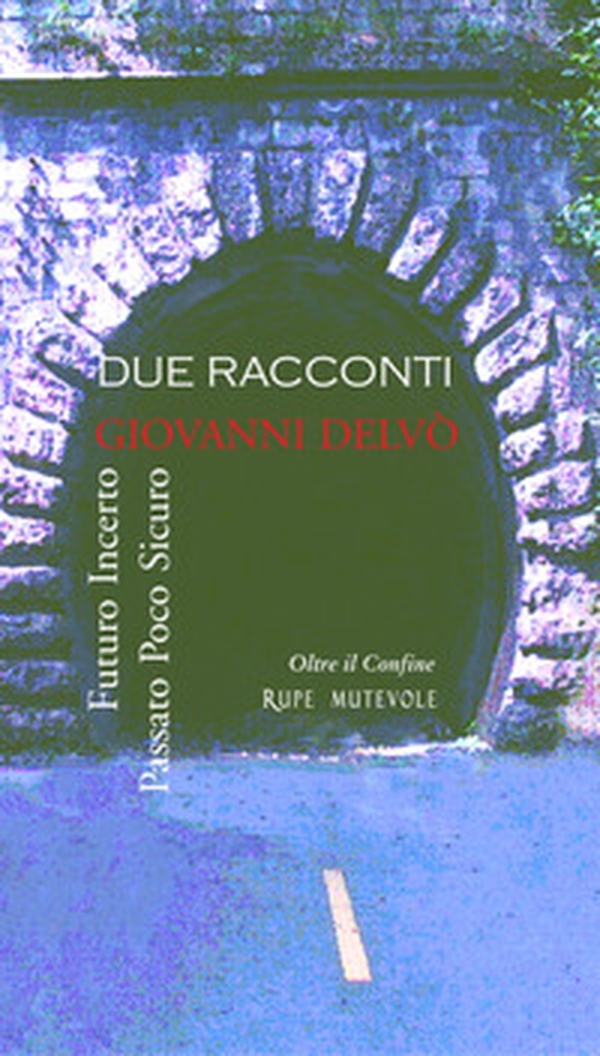 Due racconti. Futuro incerto e passato poco sicuro - Librerie.coop Due racconti. Futuro incerto e passato poco sicuro - Librerie.coop