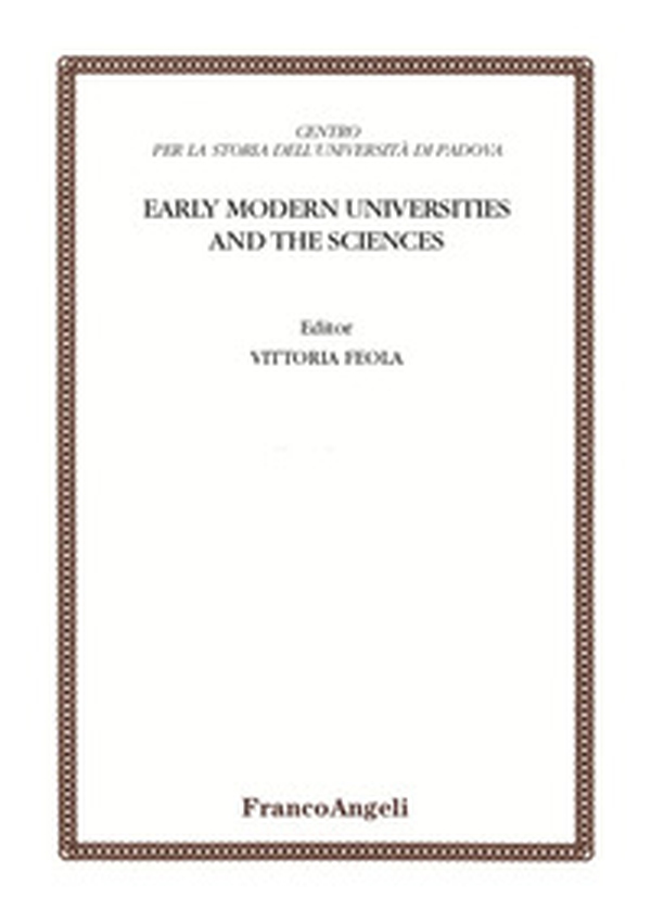 Early modern universities and the sciences - Librerie.coop Early modern universities and the sciences - Librerie.coop