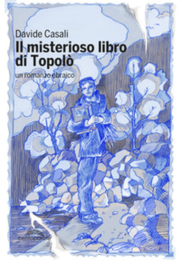 Il misterioso libro di Topolò. Un romanzo ebraico - Librerie.coop Il misterioso libro di Topolò. Un romanzo ebraico - Librerie.coop