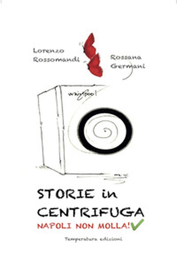 Storie in centrifuga. Napoli non molla! - Librerie.coop Storie in centrifuga. Napoli non molla! - Librerie.coop