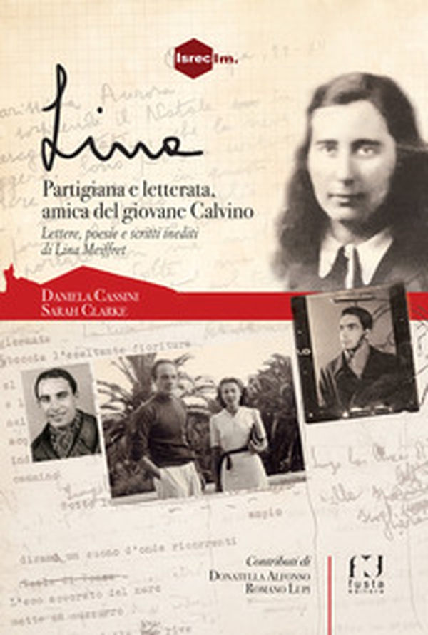 Lina. Partigiana, lettera, amica del giovane Calvino - Librerie.coop Lina. Partigiana, lettera, amica del giovane Calvino - Librerie.coop