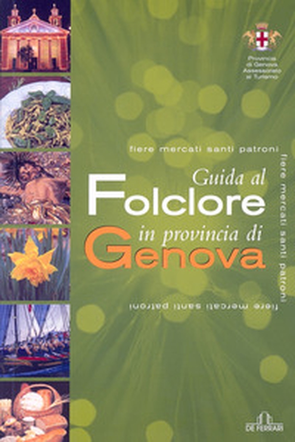 Guida al folclore in povincia di Genova - Librerie.coop Guida al folclore in povincia di Genova - Librerie.coop