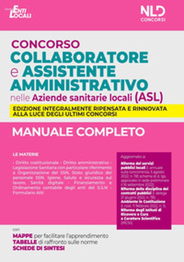 Concorso collaboratore e assistente amministrativo nelle Aziende Sanitarie Locali (ASL). Manuale completo - Librerie.coop Concorso collaboratore e assistente amministrativo nelle Aziende Sanitarie Locali (ASL). Manuale completo - Librerie.coop