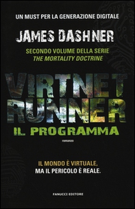 Il programma. Virtnet Runner. The mortality doctrine - Librerie.coop