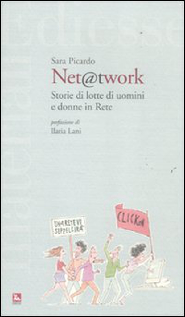 Net @t work. Storie di lotte di uomini e donne in Rete - Librerie.coop Net @t work. Storie di lotte di uomini e donne in Rete - Librerie.coop