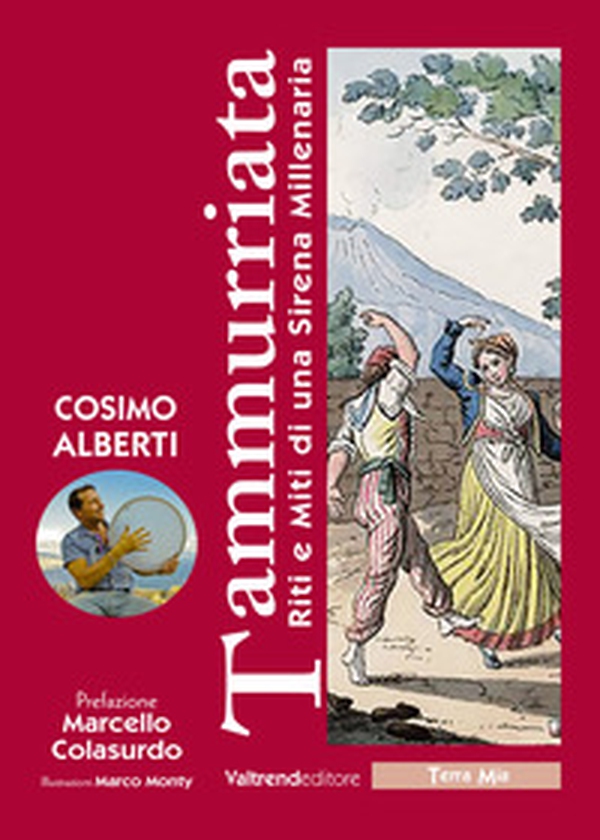 Tammurriata. Riti e miti di una sirena millenaria - Librerie.coop Tammurriata. Riti e miti di una sirena millenaria - Librerie.coop