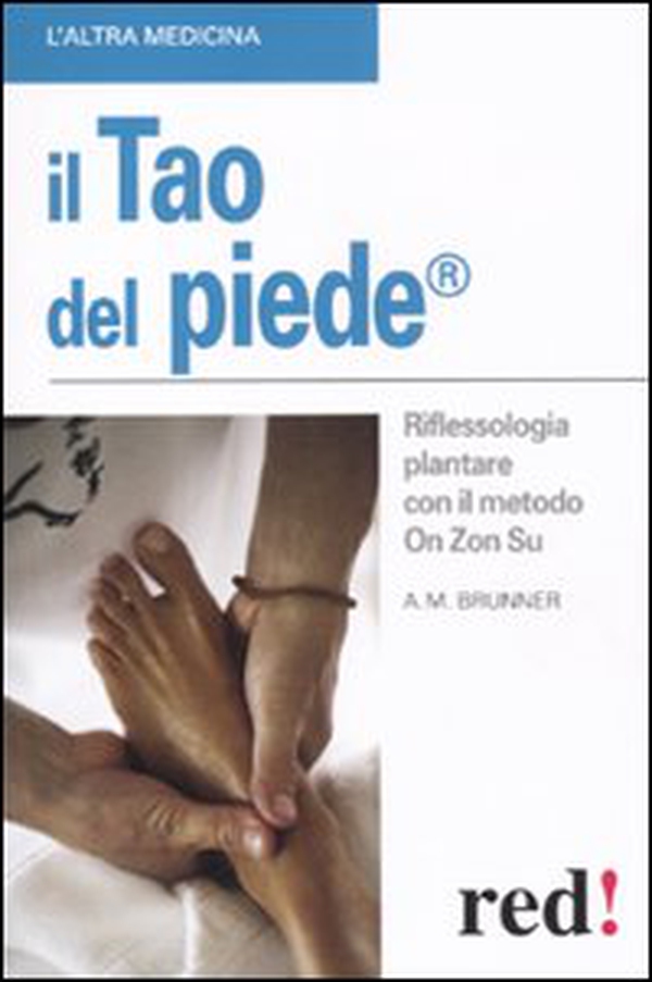 Il tao del piede. Riflessologia plantare con il metodo On Zon Su - Librerie.coop Il tao del piede. Riflessologia plantare con il metodo On Zon Su - Librerie.coop