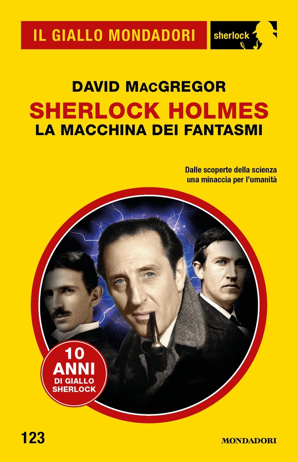 Sherlock Holmes. La macchina dei fantasmi (Il Giallo Mondadori Sherlock) - Librerie.coop Sherlock Holmes. La macchina dei fantasmi (Il Giallo Mondadori Sherlock) - Librerie.coop