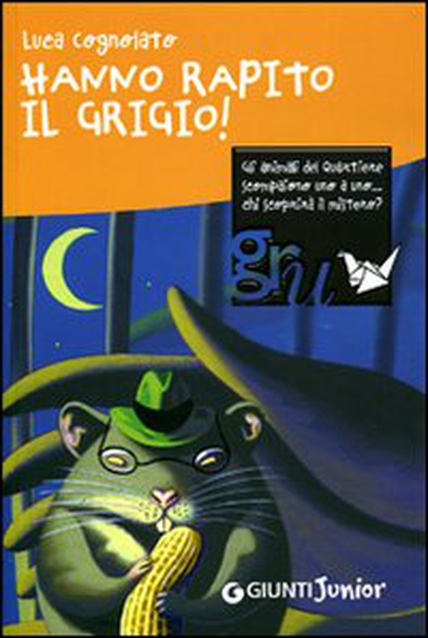 Hanno rapito il Grigio! - Librerie.coop Hanno rapito il Grigio! - Librerie.coop