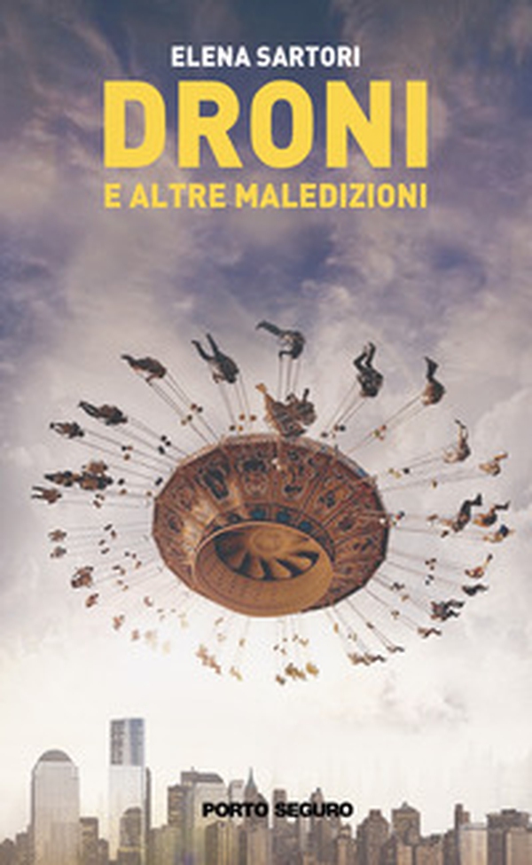 Droni e altre maledizioni - Librerie.coop Droni e altre maledizioni - Librerie.coop