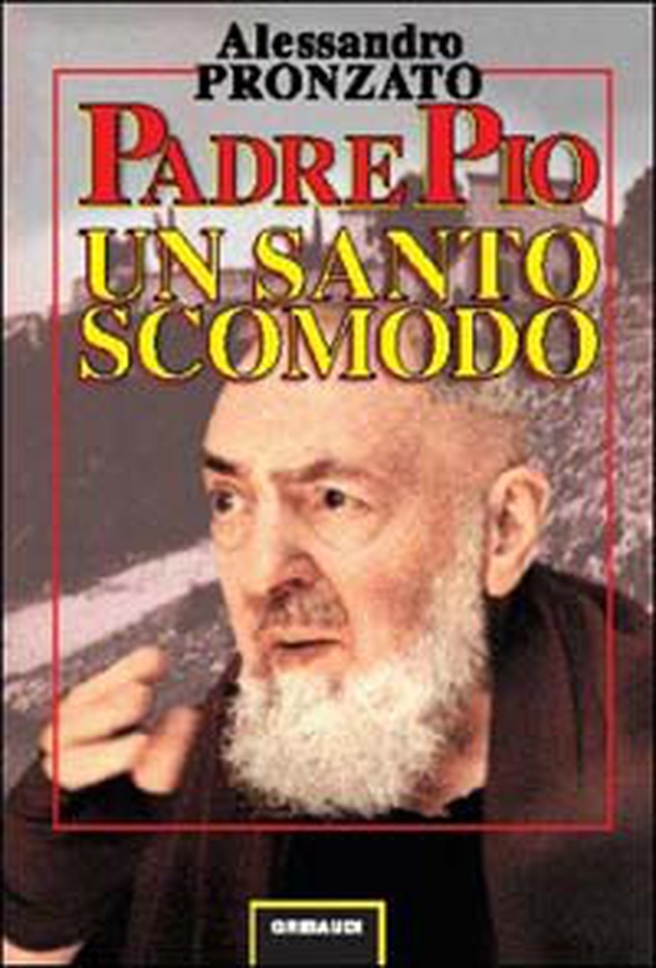 Padre Pio. Un santo scomodo - Librerie.coop Padre Pio. Un santo scomodo - Librerie.coop