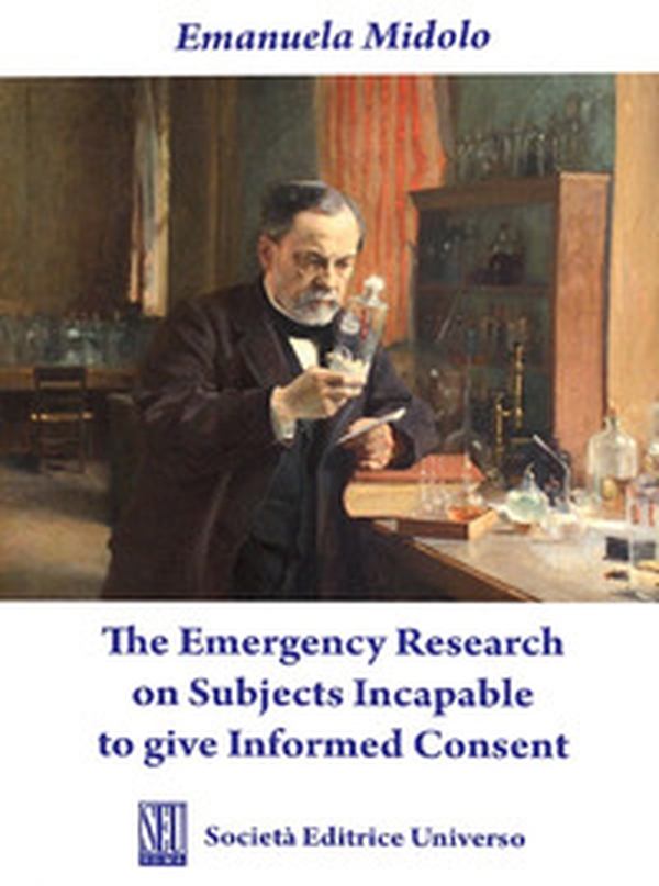 The Emergency Research on Subjects Incapable to give Informed Consent - Librerie.coop The Emergency Research on Subjects Incapable to give Informed Consent - Librerie.coop
