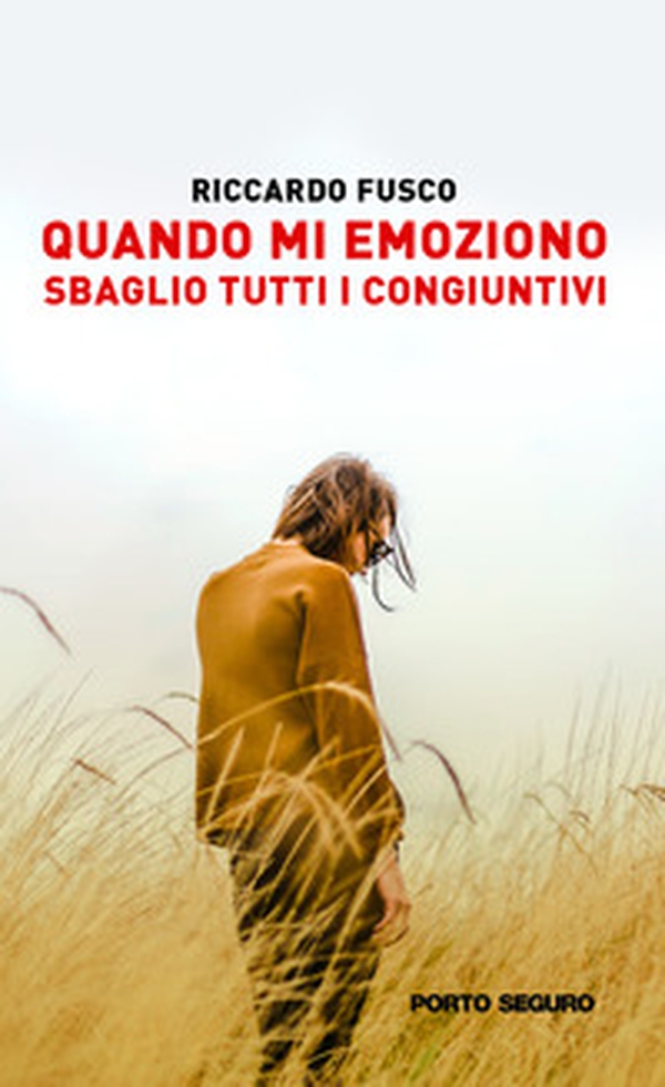 Quando mi emoziono sbaglio tutti i congiuntivi - Librerie.coop Quando mi emoziono sbaglio tutti i congiuntivi - Librerie.coop
