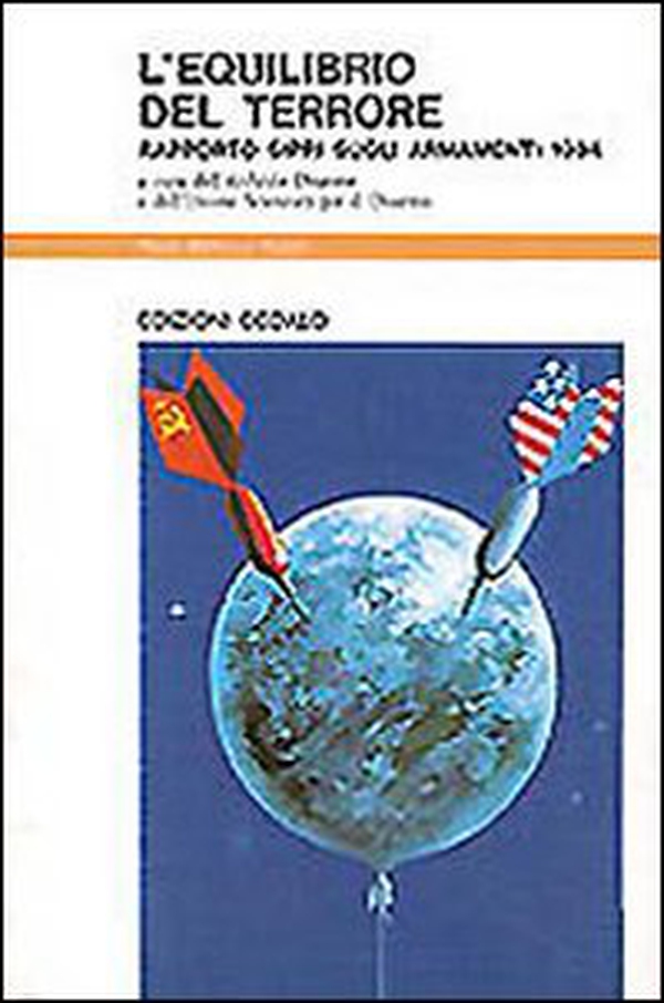 L'equilibrio del terrore. Rapporto Sipri sugli armamenti 1984 - Librerie.coop L'equilibrio del terrore. Rapporto Sipri sugli armamenti 1984 - Librerie.coop