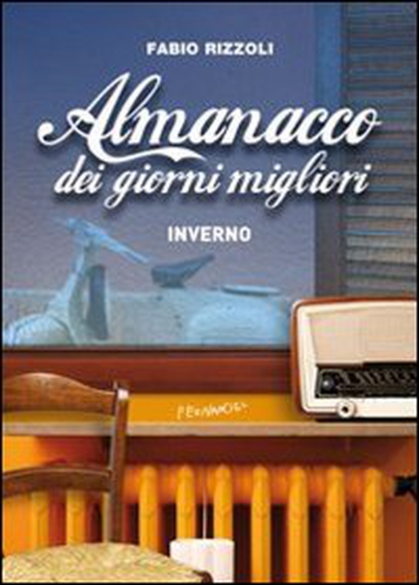 Almanacco dei giorni migliori. Inverno - Librerie.coop Almanacco dei giorni migliori. Inverno - Librerie.coop